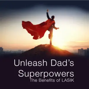 Dad & LASIK with superhero vision